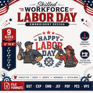 May include: An embroidery design file featuring the text Skilled Workforce Labor Day. The graphic includes two workers in overalls holding wrenches, a gear icon, and stars. It lists 9 sizes from 5 inches to 9 inches and file formats including DST, EXP, EMB, JEF, PDF, PES, and VP3.