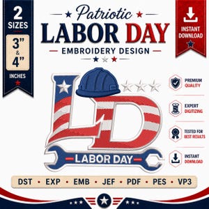 May include: A digital embroidery design featuring the letters LD with a red and white striped pattern, a blue hard hat, and a blue wrench graphic. The text reads Patriotic LABOR DAY EMBROIDERY DESIGN. Includes 3 inch and 4 inch size options.