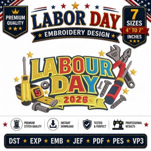 Op de afbeelding: Een borduurontwerp met de tekst LABOUR DAY 2026 in geel, blauw en rood, inclusief gereedschap zoals een schroevendraaier, moersleutel en schroeven. De afbeelding bevat sterren en banners met 7 maten van 10,16 tot 17,78 cm en bestandsformaten.