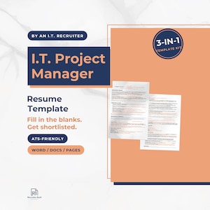 May include: A 3-in-1 I.T. Project Manager resume template kit featuring a dark blue and peach color scheme. The document includes text such as By an I.T. Recruiter, I.T. Project Manager, Resume Template, Fill in the blanks, Get shortlisted, ATS-Friendly, and Word / Docs / Pages.