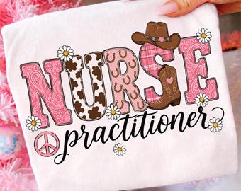 Nurse Practitioner PNG, Western Cowgirl NP Shirt Design, Nurse Practitioner Gift Sublimation, Boho NP Week Shirt, Cowgirl Nurse png dtf
