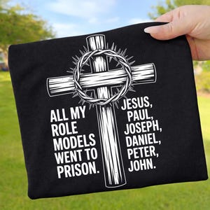 All My Role Models Went to Prison PNG church shirt png youth group funny Christian trendy Christian faith based shirt gifts for her