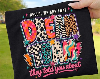 Hello We Are That Dream Team PNG Sublimation | Bold Retro Mixed Print Group Shirt Design Digital Download | Squad Goals | Instant PNG