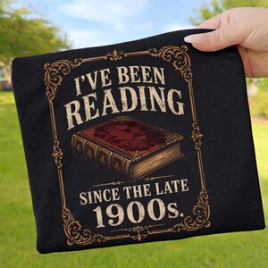 I've Been Reading Since The Late 1900s PNG, Funny Book Lover Design, Vintage Sublimation, Birthday Gift Reader PNG, Digital Download