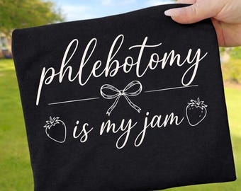 Phlebotomy Is My Jam PNG Sublimation Design Instant Download, Funny Phlebotomist Shirt PNG,Gift Digital File, Phlebotomy Technician Coquette