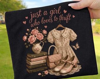 Thrift Girl PNG, Just A Girl Who Loves To Thrift, Cottagecore Sublimation Design, Vintage Bookish Shirt PNG, Thrifting Gift, Book Lover PNG