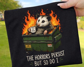 The Horrors Persist But So Do I PNG, Dumpster Fire Opossum Sublimation Design, Funny Meme Coffee PNG, Relatable Gift File