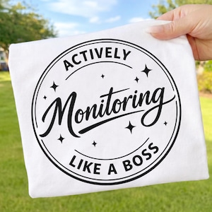 Actively Monitoring Like A Boss State Testing Day PNG : teacher humor classroom testing meme png school staff vibes (Digital Download