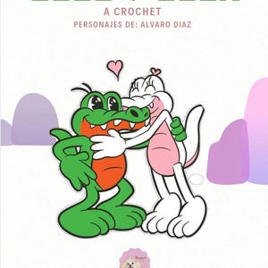 Puede incluir: Una ilustraci&oacute;n digital titulada COCO Y COCA A CROCHET PERSONAJES DE: ALVARO DIAZ que muestra un cocodrilo verde abrazando a un cocodrilo rosa y blanco. Un peque&ntilde;o coraz&oacute;n rosa flota sobre ellos. El texto BY: MAYLILIN'S CROCHET aparece abajo.