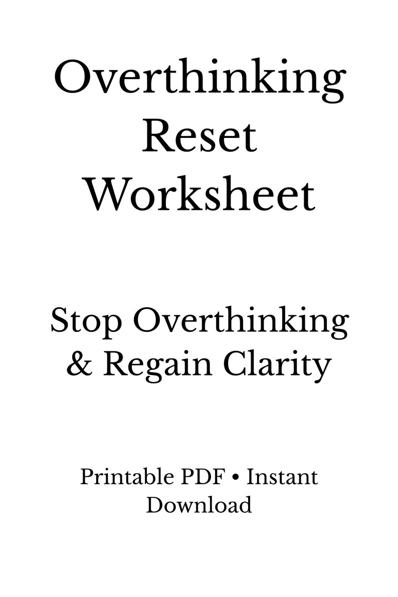 Overthinking Reset Worksheet | Stop Overthinking | Mental Clarity ...