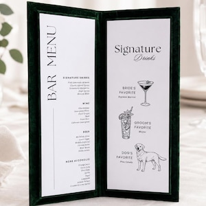 May include: A bi-fold bar menu with a dark green velvet cover. The left panel lists signature drinks, wine, beer, and non-alcoholic options. The right panel features the text Signature Drinks, Bride's Favorite, Groom's Favorite, and Dog's Favorite.