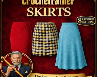 Puede incluir: Un gráfico digital con el texto CrochetFather SKIRTS y 8 PREMIUM PATTERNS. Se muestran tres faldas: una roja sólida, una de cuadros amarillos y negros, y una azul claro sólida. Un recuadro circular muestra a un hombre sosteniendo un ganchillo.