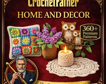 Puede incluir: Anuncio de "CrochetFather" con artículos de decoración para el hogar hechos a ganchillo. La imagen incluye un cojín de ganchillo, un jarrón con flores, figuras de búhos, una vela y un tapete. El texto dice "HOME AND DECOR" y "360+ Premium Patterns."