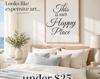 This Is Our Happy Place | Luxury Coastal Wall Art That Looks Expensive (Under 10 dollars)
