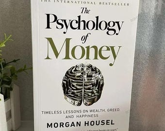 La psychologie de l'argent - Leçons intemporelles sur la richesse, la cupidité, le bonheur Finances Livres pour adultes