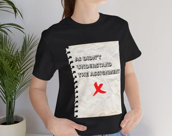 AIが課題を理解しなかったTシャツ - 面白いAIユーモアTシャツ - 学生ミームテックジョークTシャツ - 人工知能ユーモア