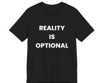 現実はオプションのTシャツ - 面白いAIとインターネットユーモアTシャツ - シュールなテクノロジーミームグラフィックTシャツ
