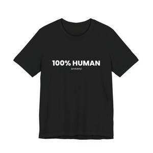 100% menselijk (waarschijnlijk) T-shirt – grappig AI-humorshirt – Sarcastic Tech Graphic T-shirt – Digitaal cultuurcadeau