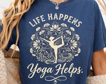 Life Happens Yoga Helps PNG - Yoga Mandala Digital Download, Funny Yoga Quote Sublimation, Yoga Teacher Shirt, Spiritual Yoga Design