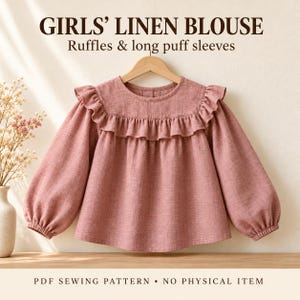 Könnte beinhalten: Eine altrosa Leinenbluse mit langen Puffärmeln, elastischen Bündchen und einem gerüschten Passe-Detail. Der Text lautet GIRLS' LINEN BLOUSE Ruffles & long puff sleeves und PDF SEWING PATTERN • NO PHYSICAL ITEM.