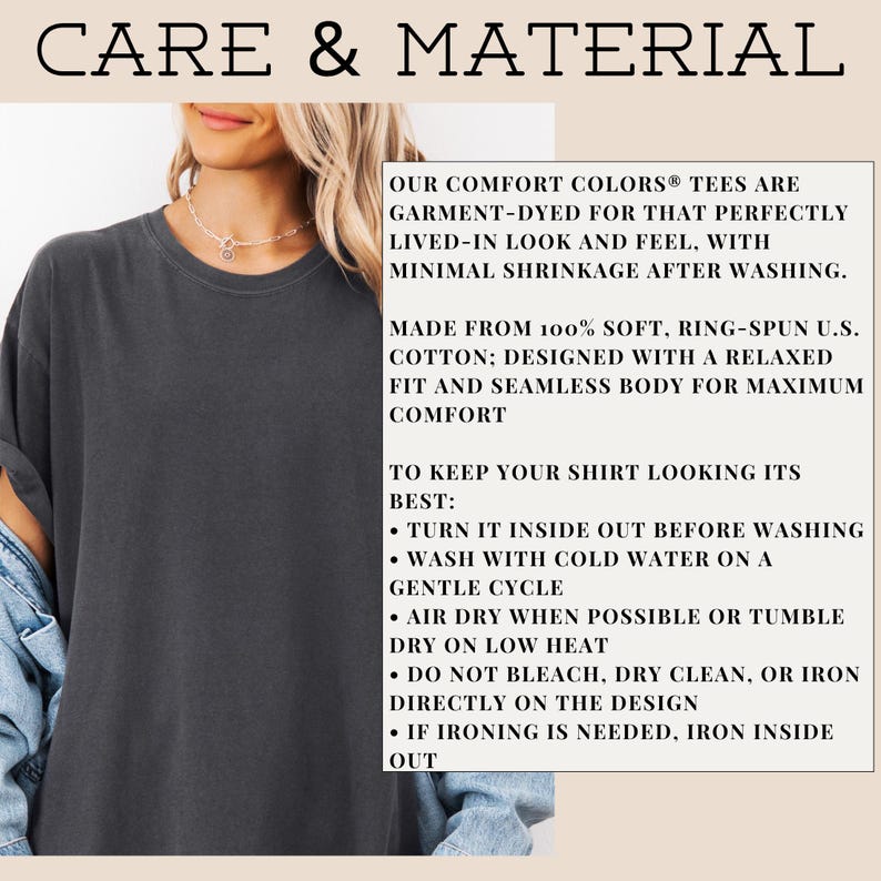 May include: A dark charcoal grey t-shirt with a relaxed fit and seamless body. The text reads: CARE & MATERIAL. OUR COMFORT COLORS TEES ARE GARMENT-DYED FOR THAT PERFECTLY LIVED-IN LOOK AND FEEL, WITH MINIMAL SHRINKAGE AFTER WASHING. MADE FROM 100% SOFT, RING-SPUN U.S. COTTON.