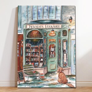 May include: A watercolor painting of a bookstore with a sign that reads "Jackson's Bookshop". The shop has a green door and a window filled with books. A brown dog sits outside the shop.