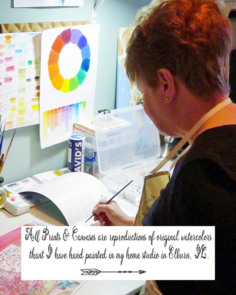 May include: A woman paints in her home studio. The image includes a color wheel, paint tubes, and a handwritten note that reads "All Prints & Canvases are reproductions of original watercolors that I have hand painted in my home studio in Elburn, IL."