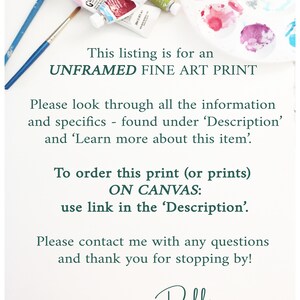 May include: Text on a white background that reads: "This listing is for an UNFRAMED FINE ART PRINT. Please look through all the information and specifics - found under 'Description' and 'Learn more about this item.' To order this print (or prints) ON CANVAS: use link in the 'Description'. Please contact me with any questions and thank you for stopping by! NurseryRembrandts.Etsy.com Debbie"