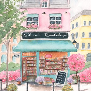 May include: A watercolor painting of a pink building with a teal awning that says "Olivia's Bookshop". The shop has a window display of books and a sign that says "Between the pages of a book is a lovely place to be!"