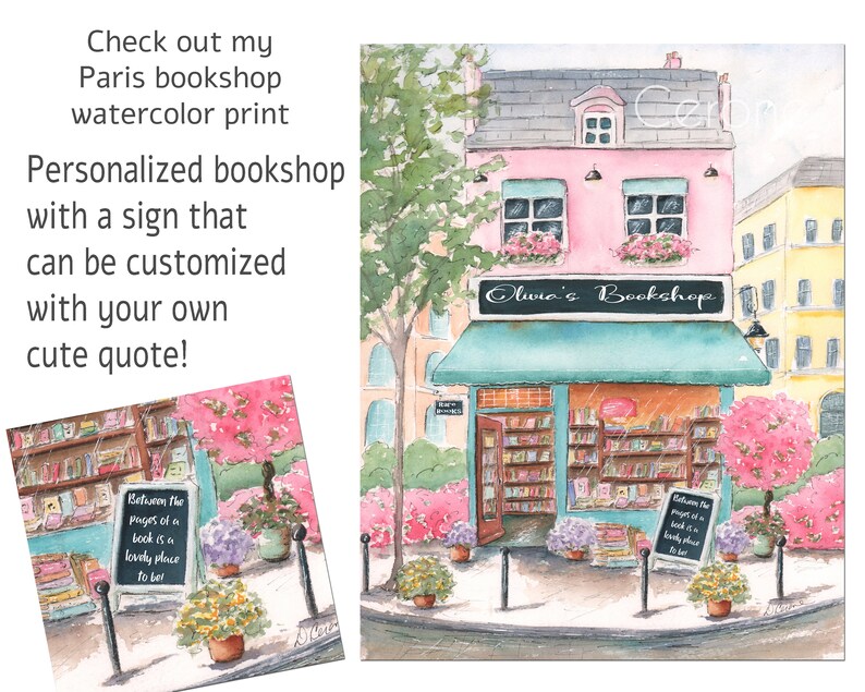 May include: A watercolor painting of a pink Parisian bookshop with a green awning. The shop window displays bookshelves filled with books. The sign above the door reads "Olivia's Bookshop". There are flowers and trees in front of the shop.