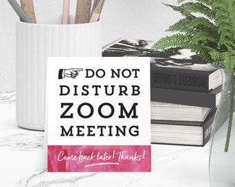 Do Not Disturb Table Tents / Work Desk Sign Printable / Set of 7 / Zoom Meeting Signs / Work At Home Sign / DIY / Digital Download