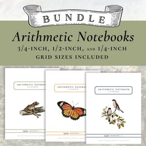 May include: A bundle of three white arithmetic notebooks featuring 3/4-inch, 1/2-inch, and 1/4-inch grid sizes. Each cover displays the text Arithmetic Notebook and a nature illustration: a frog, a butterfly, and two birds on a branch.