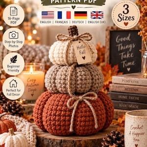 May include: A digital PDF pattern for a crochet pumpkin stack featuring three stacked pumpkins in cream, beige, and orange. The image includes text such as Crochet Pumpkin Stack, 3 Sizes, and Hello Fall on a tag. It highlights 16-page PDF, step-by-step photos, and beginner friendly features.