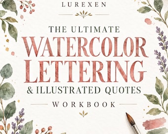 Watercolor Lettering Workbook, Hand Lettering Practice, Illustrated Quotes Course, Printable Calligraphy Guide