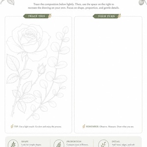 May include: A Rose & Eucalyptus Trace & Practice drawing worksheet featuring a dotted outline of a rose and eucalyptus branch on the left, a blank space on the right, and instructional text including tips on shape, proportion, and detail.
