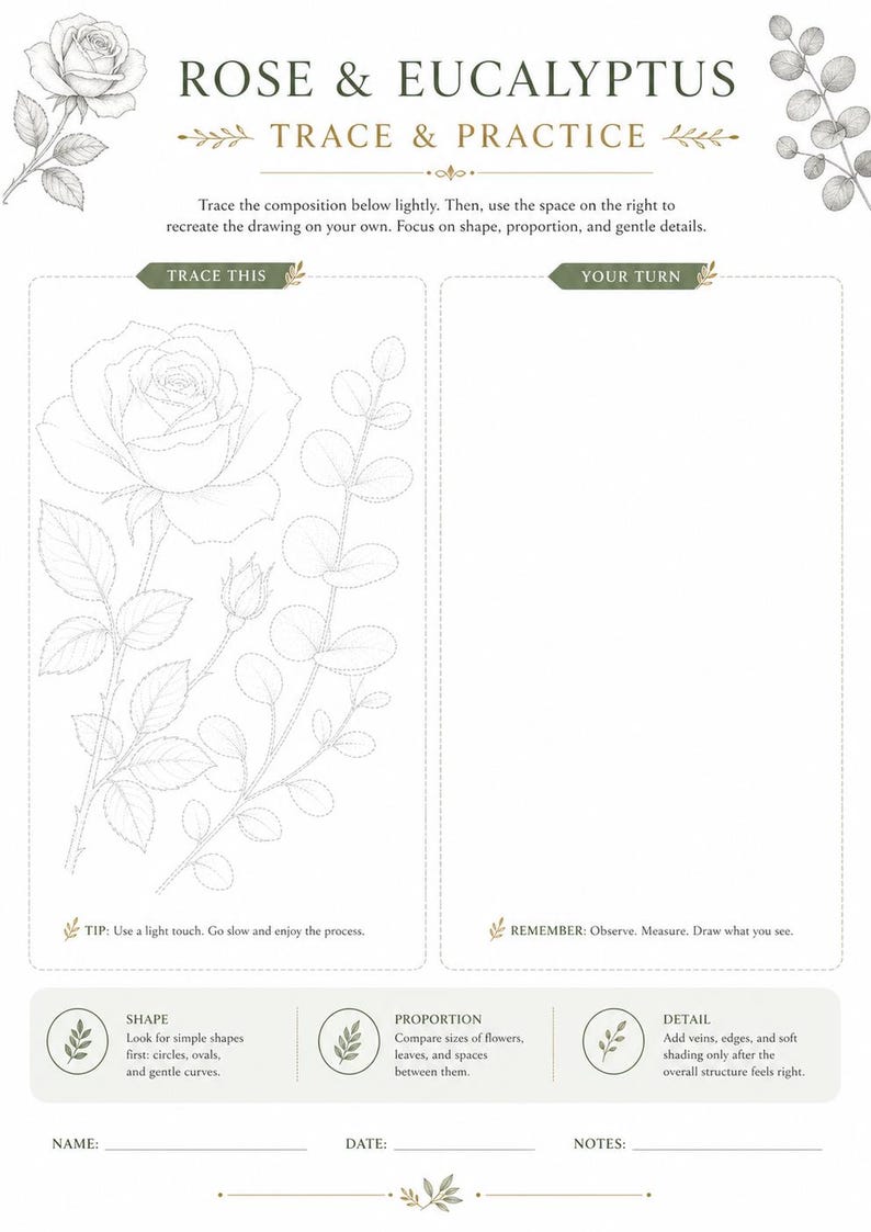 May include: A Rose & Eucalyptus Trace & Practice drawing worksheet featuring a dotted outline of a rose and eucalyptus branch on the left, a blank space on the right, and instructional text including tips on shape, proportion, and detail.
