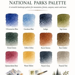 May include: A LUREXEN watercolor paint chart titled BUILD YOUR NATIONAL PARKS PALETTE featuring twelve color swatches including Ultramarine Blue, Cerulean Blue, Indigo, Sap Green, Forest Green, Yellow Ochre, Burnt Sienna, Raw Umber, Quinacridone Rose, Warm Yellow, Payne's Gray, and Neutral Tint.