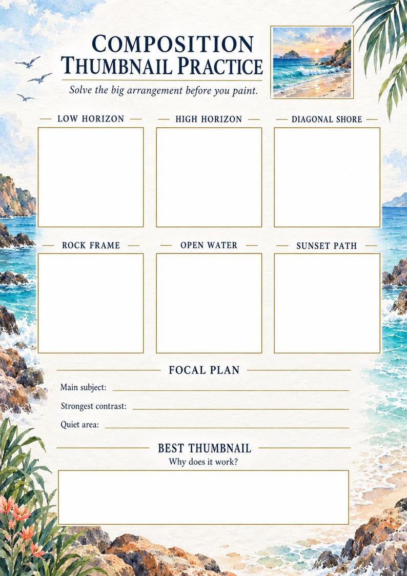 May include: A composition thumbnail practice worksheet featuring a watercolour coastal scene border. It includes six blank squares labelled Low Horizon, High Horizon, Diagonal Shore, Rock Frame, Open Water, and Sunset Path, plus sections for Focal Plan and Best Thumbnail.