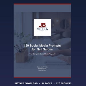 Peut inclure: Couverture de produit numérique avec un fond bleu marine et une bordure rouge. Le texte "120 Social Media Prompts for Nail Salons" et le logo JB Media sont présents. Le texte supplémentaire comprend "Your Complete Social Media Playbook".