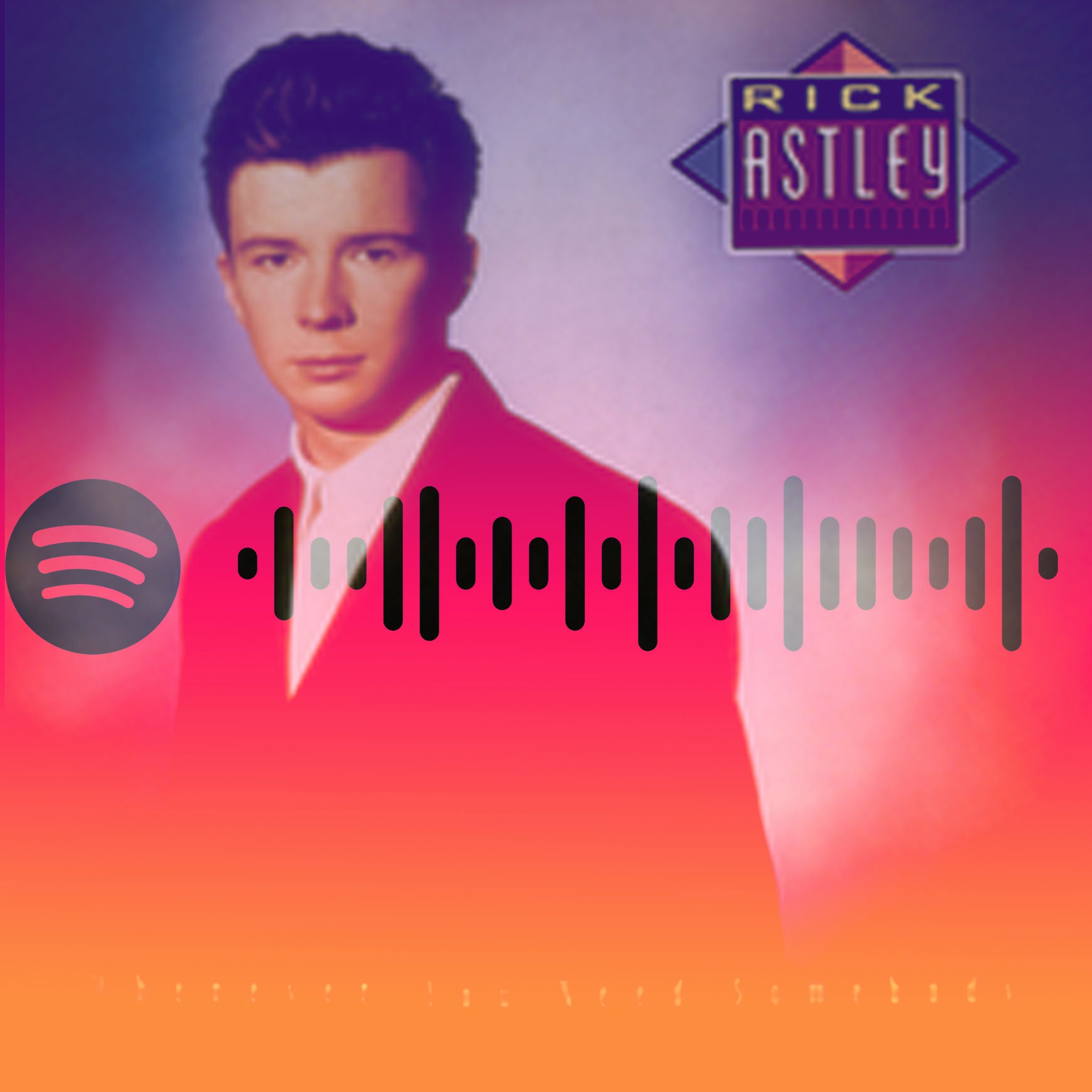 never gonna give you up spotify code never gonna give you up spotify code