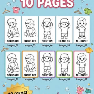May include: An educational routine series titled "My Getting Dressed Adventure" with 10 pages. The pages show illustrations of a child putting on and taking off clothes. The image includes the text "10 FORMAT PDF INSTANT ACCESS COLOR & LEARN".