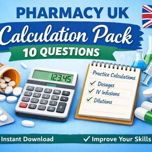 May include: An image promoting a Pharmacy UK Calculation Pack. It features a calculator displaying 123.45, pills, a notepad with calculation topics, and a syringe. The text includes "10 Questions" and "Instant Download."