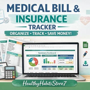 May include: A laptop displaying a medical bill and insurance tracker with charts and graphs. The image includes a calculator, printed forms, and the text "Medical Bill & Insurance Tracker." The product is designed to help organize, track, and save money.