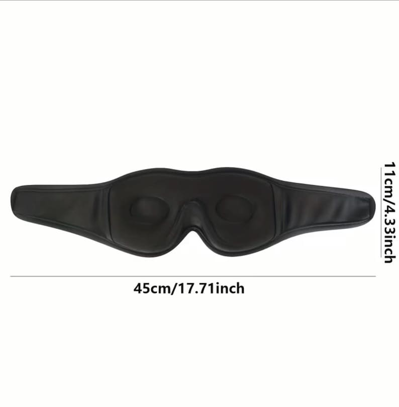 May include: Black eye mask, 17.71 inches long and 4.33 inches wide. The mask is designed to block out light. It has a contoured shape for comfort and is made of a soft, dark material.