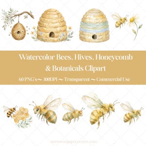 May include: Watercolor clipart featuring bees, beehives, honeycomb, and botanical elements. The image includes illustrations of bees, two beehives, and a honeycomb with floral accents. Text reads "Watercolor Bees, Hives, Honeycomb & Botanicals Clipart."