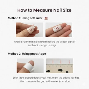 以下が含まれることがあります： 「爪のサイズの測り方」というタイトルの説明図で、2つの方法があります。方法1は柔らかい定規を使用し、方法2は紙/テープを使用します。画像は、爪の幅を測定する方法を示しています。