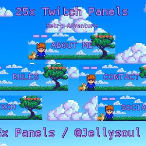 Könnte beinhalten: Pixelige Twitch-Panels mit Retro-Abenteuer-Thema. Panels beinhalten "About Me", "Rules", "Merch", "Contact" und "Socials". Das Design zeigt eine Figur, einen Hund, Bäume und Wolken vor blauem Himmel. Der Text lautet "25x Twitch Panels" und "@Jellysoul".