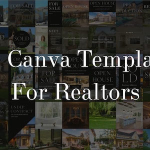 May include: A collage of real estate marketing templates. The image features a grid of various Canva templates with text overlays such as "For Sale," "Just Listed," and "Open House." The text "40+ Canva Templates For Realtors" is prominently displayed.