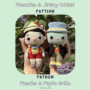 May include: Crocheted Pinocchio and Jiminy Cricket dolls. Pinocchio wears a yellow hat, red overalls, and a blue bow tie. Jiminy Cricket is in a blue hat, black jacket, and orange vest. The image includes the text "Pinocchio & Jiminy Cricket PATTERN" and "Pincho & Pepito Grillo PATRON".