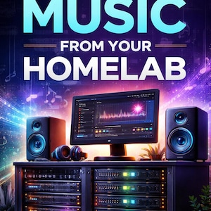 Peut inclure: Image promotionnelle pour le streaming musical depuis un laboratoire domestique. Le texte "STREAMING MUSIC FROM YOUR HOMELAB" est affiché en grandes lettres bleues claires. L'image présente un écran d'ordinateur, des enceintes et du matériel audio.